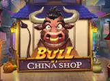Bull in a China Shop